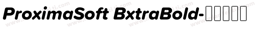 ProximaSoft BxtraBold字体转换